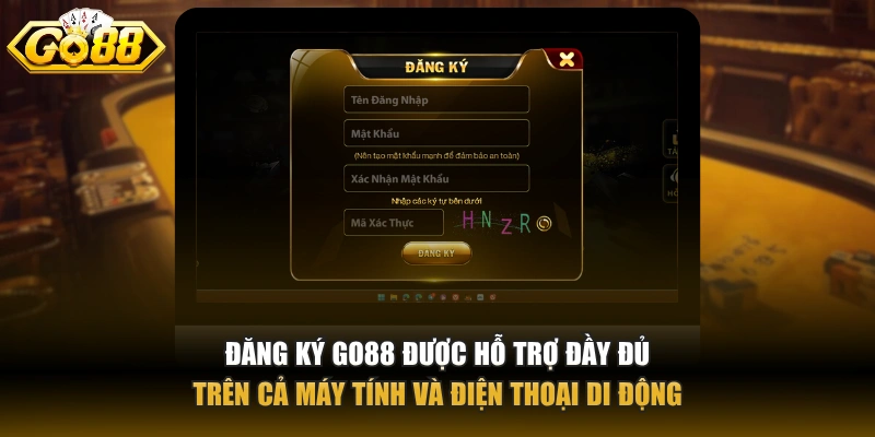 Đăng ký GO88 Đăng ký GO88 được hỗ trợ đầy đủ trên cả máy tính và điện thoại di động