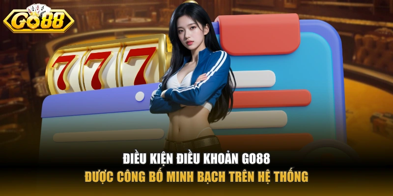 Điều kiện điều khoản GO88 Điều kiện điều khoản GO88 được công bố minh bạch trên hệ thống