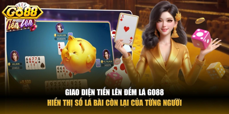 Giao diện tiến lên đếm lá GO88 hiển thị số lá bài còn lại của từng người
