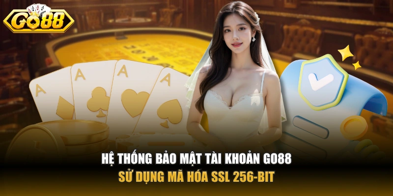 Điều kiện điều khoản GO88 Hệ thống bảo mật tài khoản GO88 sử dụng mã hóa SSL 256-bit